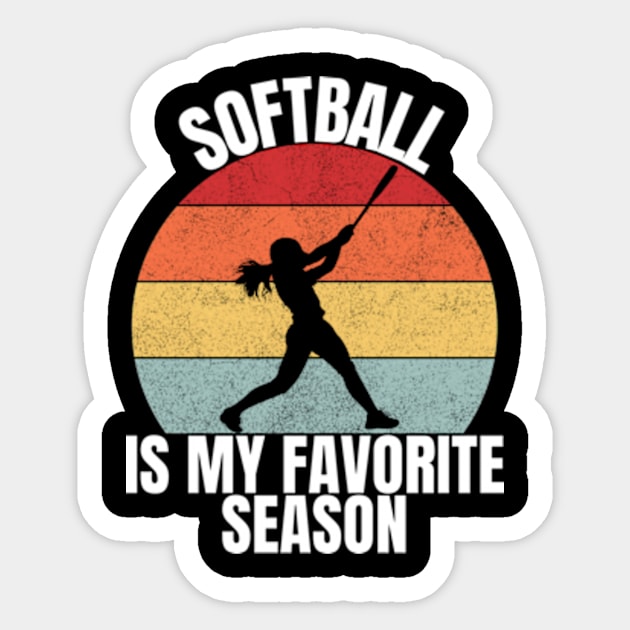 Softball Is My Favorite Season For Girls, Womens Sticker by madara art1